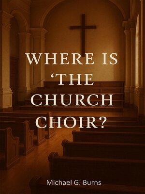 cover image of Where Is the Church Choir?